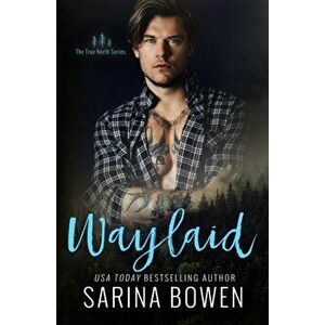 Waylaid, Paperback - Sarina Bowen imagine