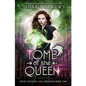 Tomb of the Queen, Paperback - Joss Walker imagine