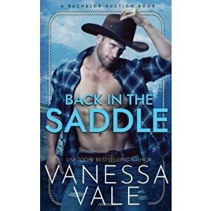 Back In The Saddle, Paperback - Vanessa Vale imagine