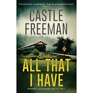 All That I Have, Paperback - Castle Freeman imagine