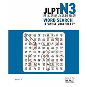 JLPT N3 Japanese Vocabulary Word Search: Kanji Reading Puzzles to Master the Japanese-Language Proficiency Test - Ryan John Koehler imagine