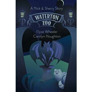 Waterton Zoo, Paperback - Elyse Wheeler imagine