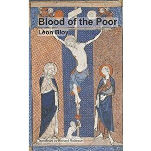 Blood of the Poor, Paperback - Richard Robinson imagine