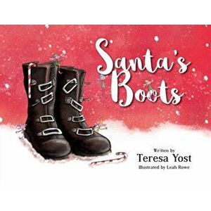 Santa's Boots, Paperback - Teresa Yost imagine