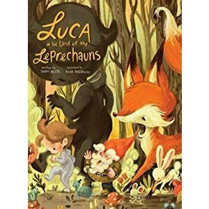 Luca in the land of the Leprechauns, Hardcover - Danny Wilcox imagine