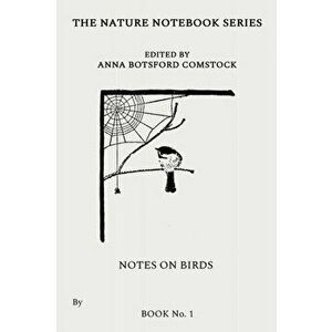Notes on Birds 1, Paperback - Anna Comstock imagine