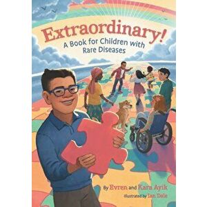 Extraordinary! A Book for Children with Rare Diseases, Paperback - Evren Ayik imagine