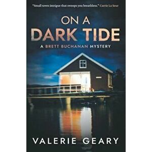 On A Dark Tide, Paperback - Valerie Geary imagine