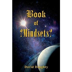 Book of ?Mindsets?, Paperback - David Doughty imagine