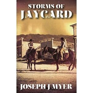 Storms of Jaycard, Paperback - Joseph J. Myer imagine