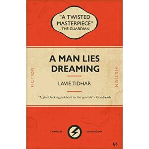 A Man Lies Dreaming, Paperback - Lavie Tidhar imagine