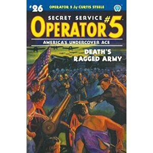 Operator 5 #26: Death's Ragged Army, Paperback - Curtis Steele imagine