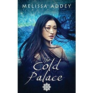The Cold Palace, Paperback - Melissa Addey imagine