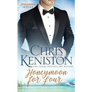 Honeymoon for Four, Paperback - Chris Keniston imagine