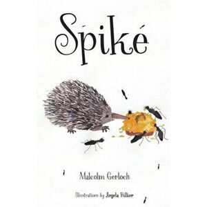 Spike, Paperback - Malcolm Gerloch imagine