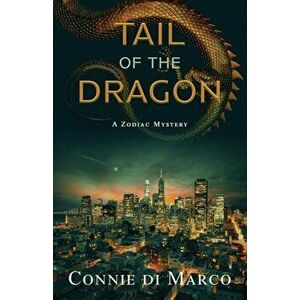 Tail of the Dragon, Paperback - Connie Di Marco imagine