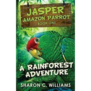 A Rainforest Adventure, Paperback - Sharon C. Williams imagine