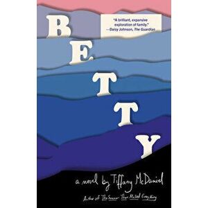 Betty, Paperback - Tiffany McDaniel imagine