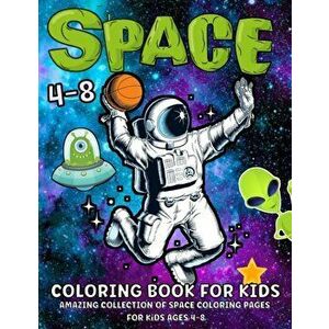 Space Coloring Book For Kids: Fantastic Outer Space Coloring Book With Planets, Astronauts, Space Ships, Rockets Space Coloring Book For Kids Ages 4 - imagine