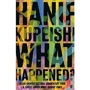 What Happened?, Paperback - Hanif Kureishi imagine