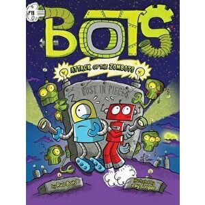 Attack of the Zombots!, 11, Paperback - Russ Bolts imagine