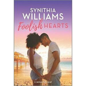 Foolish Hearts, Paperback - Synithia Williams imagine