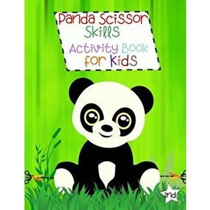Panda Scissor Skills Activity Book for Kids: Cutting Practice for Preschoolers Boys and Girls Panda Coloring Book Scissor Skills for Kids - Beth Yonel imagine