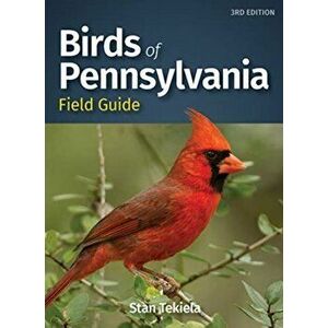 Birds of Pennsylvania Field Guide, Paperback - Stan Tekiela imagine