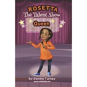 Rosetta The Talent Show Queen, Paperback - Denise Turney imagine