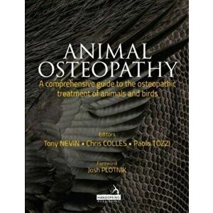 Animal Osteopathy. A comprehensive guide to the osteopathic treatment of animals and birds, Hardback - *** imagine