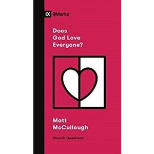 Does God Love Everyone?, Paperback - Matthew McCullough imagine