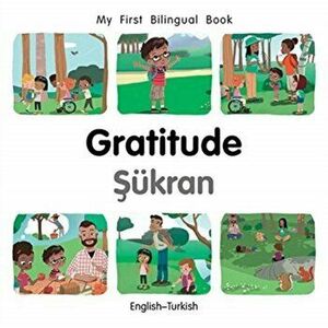 My First Bilingual Book-Gratitude (English-Turkish), Board book - Patricia Billings imagine