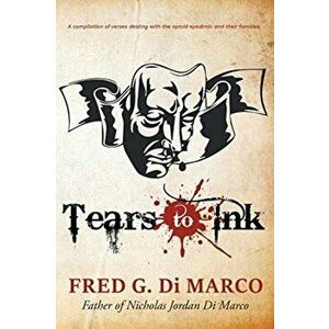 Tears to Ink, Paperback - Fred G. Di Marco imagine