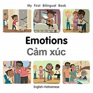 My First Bilingual Book-Emotions (English-Vietnamese), Board book - Patricia Billings imagine