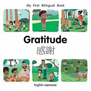My First Bilingual Book-Gratitude (English-Japanese), Board book - Patricia Billings imagine