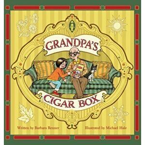Grandpa's Cigar Box, Hardcover - Barbara Renner imagine