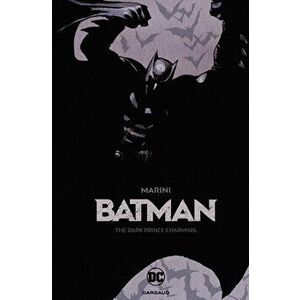 Batman: The Dark Prince Charming, Paperback - Enrico Marini imagine