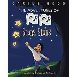 The Adventures of RiRi: Stars Stars: Stars Stars, Paperback - Darius Good imagine