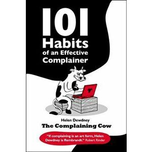 101 Habits of an Effective Complainer, Paperback - *** imagine