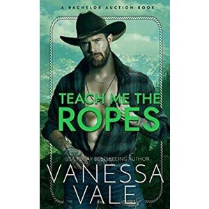 Teach Me The Ropes, Paperback - Vanessa Vale imagine