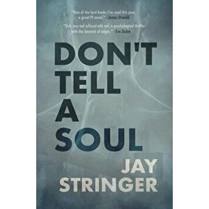 Don't Tell A Soul: A Mystery Thriller, Paperback - Jay Stringer imagine