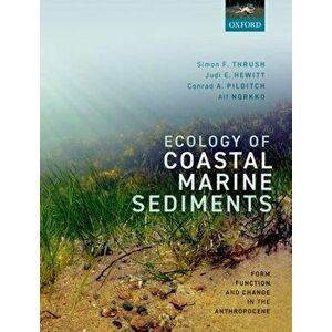 Ecology of Coastal Marine Sediments. Form, Function, and Change in the Anthropocene, Paperback - Alf Norkko imagine