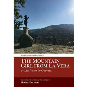 Mountain Girl from La Vera. by Luis Velez de Guevara, Hardback - *** imagine