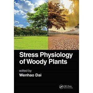 Stress Physiology of Woody Plants, Paperback - *** imagine