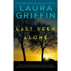 Last Seen Alone, Paperback - Laura Griffin imagine