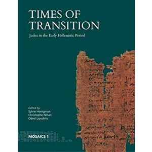 Times of Transition. Judea in the Early Hellenistic Period, Hardback - *** imagine