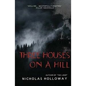Three Houses on a Hill, Paperback - Nicholas Holloway imagine
