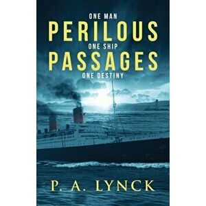 Perilous Passages, Paperback - P. A. Lynck imagine