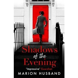 Shadows of the Evening, Paperback - Marion Husband imagine