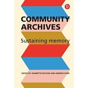 Community Archives, Community Spaces. Heritage, Memory and Identity, Paperback - *** imagine